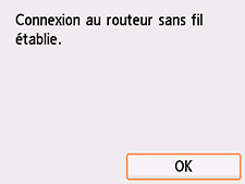 Écran de fin (Connexion au routeur sans fil établie.)
